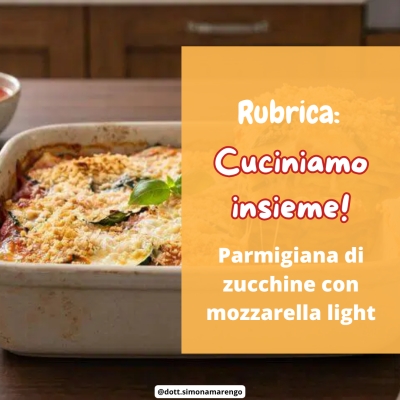 PARMIGIANA DI ZUCCHINE CON MOZZARELLA LIGHT