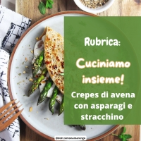 CREPES DI AVENA CON ASPARAGI E STRACCHINO